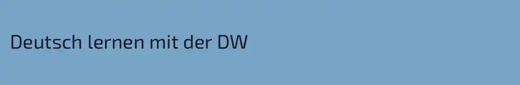 Deutsch lernen mit der DW